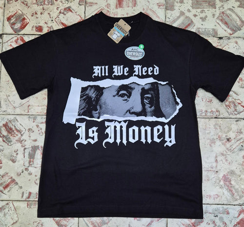 ALL WE NEED IS MONEY OVERSIZE