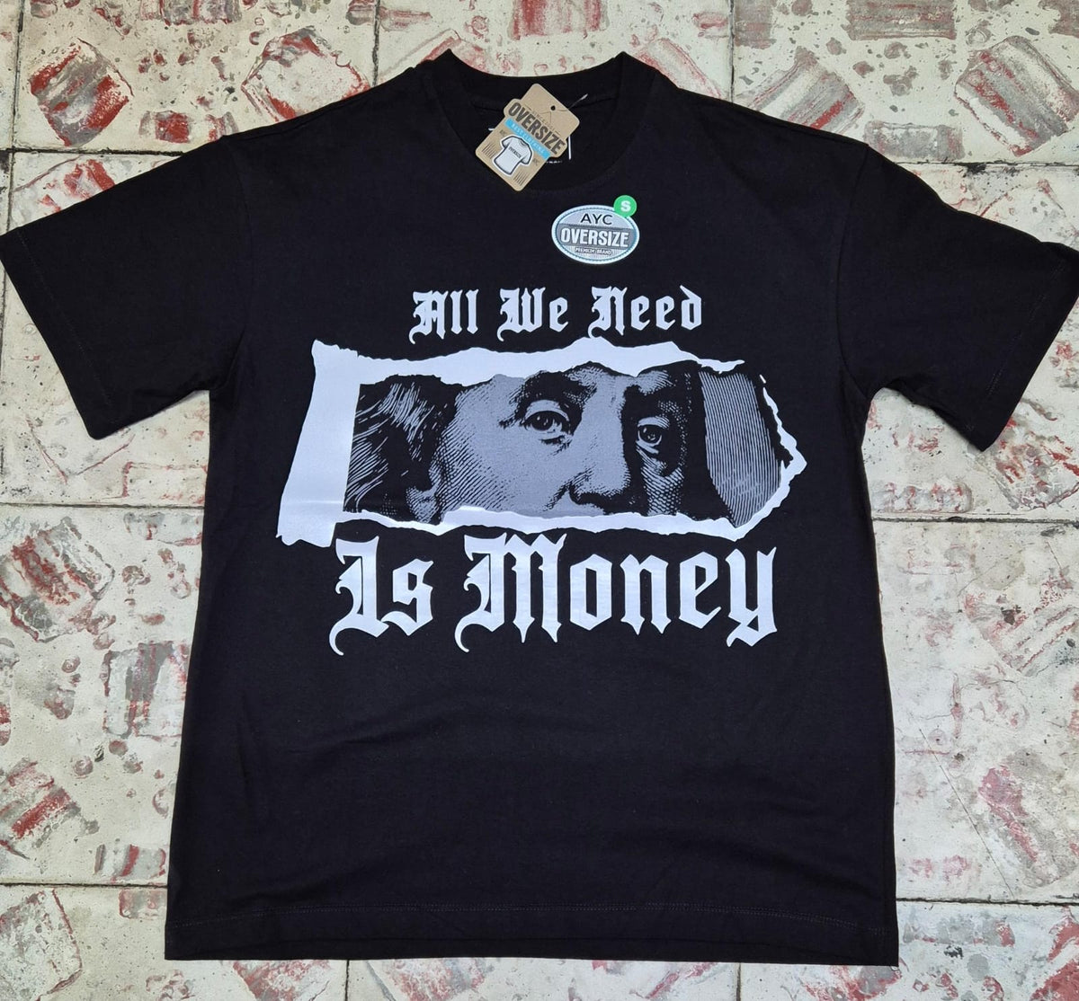 ALL WE NEED IS MONEY OVERSIZE